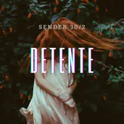 Detente - Single by Sender 30/2 album reviews, ratings, credits