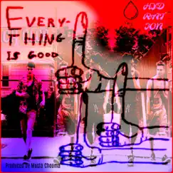 Everything Is Good (Instrumental) Song Lyrics