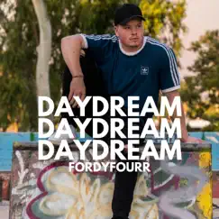 Daydream - Single by Fordyfourr album reviews, ratings, credits