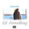 Lil Something - Single album lyrics, reviews, download