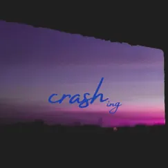 Crashing (feat. Phenex & Svnam) Song Lyrics
