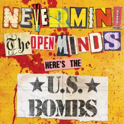 Nevermind the Open Minds by U.S. Bombs album reviews, ratings, credits