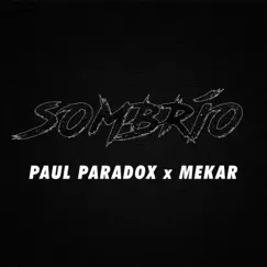 Sombrío - Single by Paul Paradox & Mekar album reviews, ratings, credits