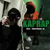 KapRap (feat. Chuckysouljaa & Qil) - Single album lyrics, reviews, download