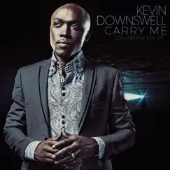 Carry Me Collaboration - EP by Kevin Downswell album reviews, ratings, credits