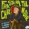 Fra Steia Til Chat Noir (En Hyllest Til Arvid Nilssen) - Single album lyrics, reviews, download