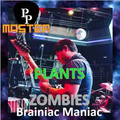 Brainiac Maniac (Plants Vs. Zombies) [Cover] - Single by PpMaster album reviews, ratings, credits