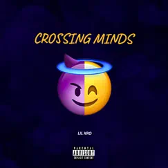Crossing Minds by Lil Xro album reviews, ratings, credits