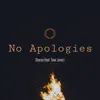 No Apologies (feat. Tone Jonez) - Single album lyrics, reviews, download