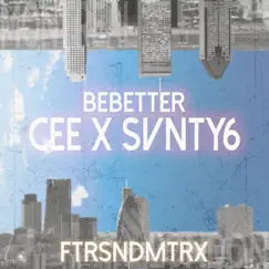 Be Better - EP by Cee & Svnty6 album reviews, ratings, credits