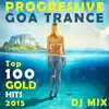 Progressive Goa Trance Top 100 Gold Hits 2015 DJ Mix album lyrics, reviews, download