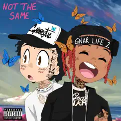 Not the Same - Single by Lil Gnar & Lil Skies album reviews, ratings, credits