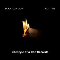 No Time - Single by Sckrilla Don album reviews, ratings, credits
