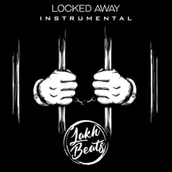 Locked Away (Instrumental) Song Lyrics