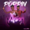 Poppin (feat. Kweku AFro) - Single album lyrics, reviews, download