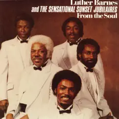 From the Soul by Luther Barnes & The Sunset Jubilaires album reviews, ratings, credits