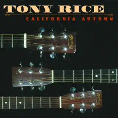 California Autumn (Re - Release) by Tony Rice album reviews, ratings, credits
