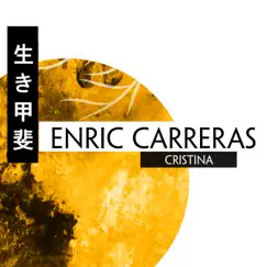 Cristina (feat. Josep Traver) - Single by Enric Carreras album reviews, ratings, credits