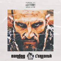 L'eredità - Single by BandogGK album reviews, ratings, credits