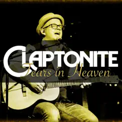 Tears in Heaven - Single by Claptonite album reviews, ratings, credits