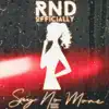 Say No More - Single album lyrics, reviews, download
