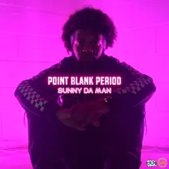 Point Blank Period - Single by Sunny Da Man album reviews, ratings, credits