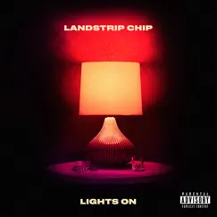 Lights On - Single by Landstrip Chip album reviews, ratings, credits