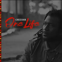 One Life - Single by Chezidek album reviews, ratings, credits