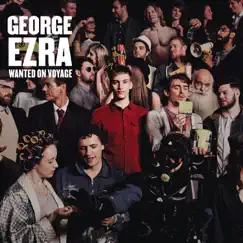 Wanted On Voyage (Expanded Edition) by George Ezra album reviews, ratings, credits