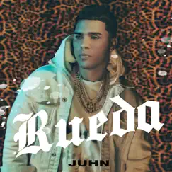 Rueda - Single by Juhn album reviews, ratings, credits