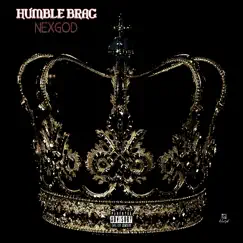 Humble Brag - Single by Nexgod album reviews, ratings, credits