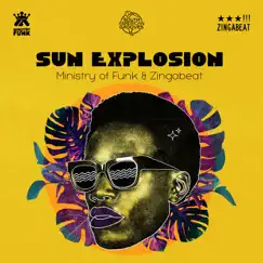 Sun Explosion - Single by Ministry of Funk & Zingabeat album reviews, ratings, credits