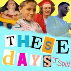 These Days - Single by J Spin album reviews, ratings, credits