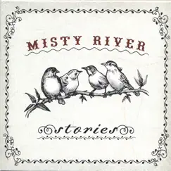 Stories by Misty River album reviews, ratings, credits