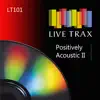 Positively Acoustic, Vol. II album lyrics, reviews, download