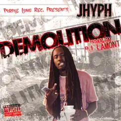 Demolition - Single by Jhyph album reviews, ratings, credits
