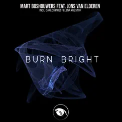 Burn Bright (feat. Jons van Elderen) [Elena Kulstof Remix] Song Lyrics