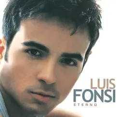 Eterno by Luis Fonsi album reviews, ratings, credits