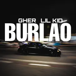 BURLAO - Single by Gher, Lil Kid & youngblessed album reviews, ratings, credits