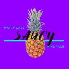 Saucy - Single by Mike Page & Matty Gale album reviews, ratings, credits