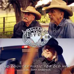 No Country Music for Old Men (feat. John Anderson) - Single by The Bellamy Brothers album reviews, ratings, credits