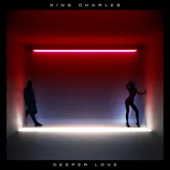 Deeper Love - Single by King Charles album reviews, ratings, credits