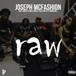 Raw (feat. Molly Brazy, FMB DZ & Cuban Doll) - Single by Joseph McFashion album reviews, ratings, credits