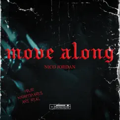 Move Along - Single by Nico Jordan album reviews, ratings, credits