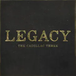 Legacy by The Cadillac Three album reviews, ratings, credits