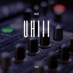 Uhiii - Single by Naze album reviews, ratings, credits