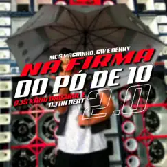 Na Firma do Pó de 10 2.0 (feat. Dj Kadu Original, MC Denny & MC GW) Song Lyrics