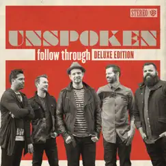 Follow Through (Deluxe Edition) by Unspoken album reviews, ratings, credits