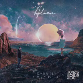 Download Alien Sabrina Carpenter & Jonas Blue MP3