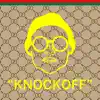 Knockoff - Single album lyrics, reviews, download